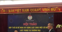 Hội thảo góp ý về hồ sơ đề nghị sửa đổi bổ sung một số điều của Luật Trọng tài thương mại Việt Nam